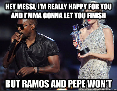 hey messi im really happy for you and imma gonna let you - Imma let you finish