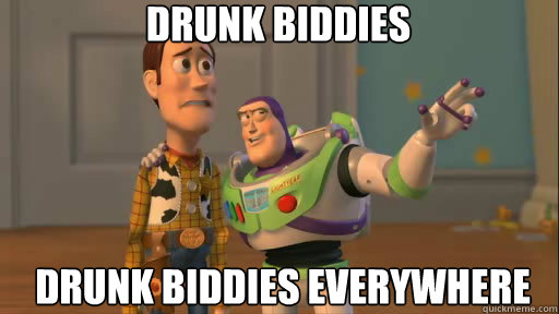 drunk biddies drunk biddies everywhere - Everywhere