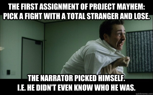 the first assignment of project mayhem pick a fight with a -