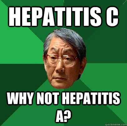 hepatitis c why not hepatitis a - High Expectations Asian Father