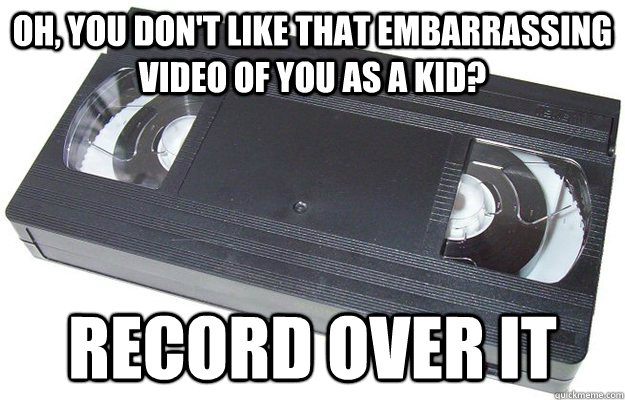 oh you dont like that embarrassing video of you as a kid - Good Guy VHS