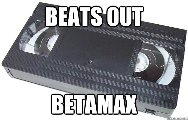 beats out betamax - Good Guy VHS