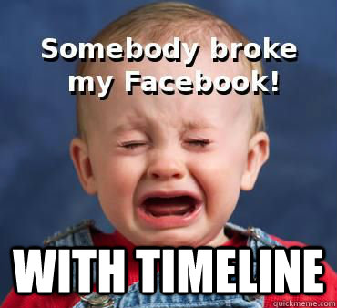 with timeline - broke facebook