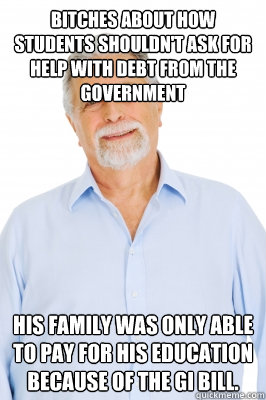 bitches about how students shouldnt ask for help with debt - Baby Boomer Dad