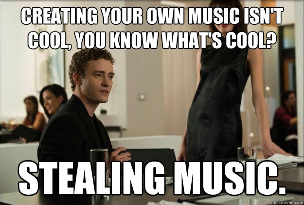 creating your own music isnt cool you know whats cool st -