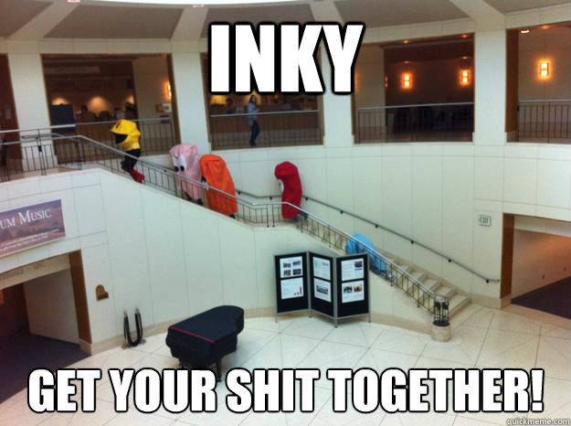 inky get your shit together -