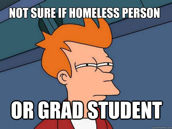 not sure if homeless person or grad student - Futurama Fry