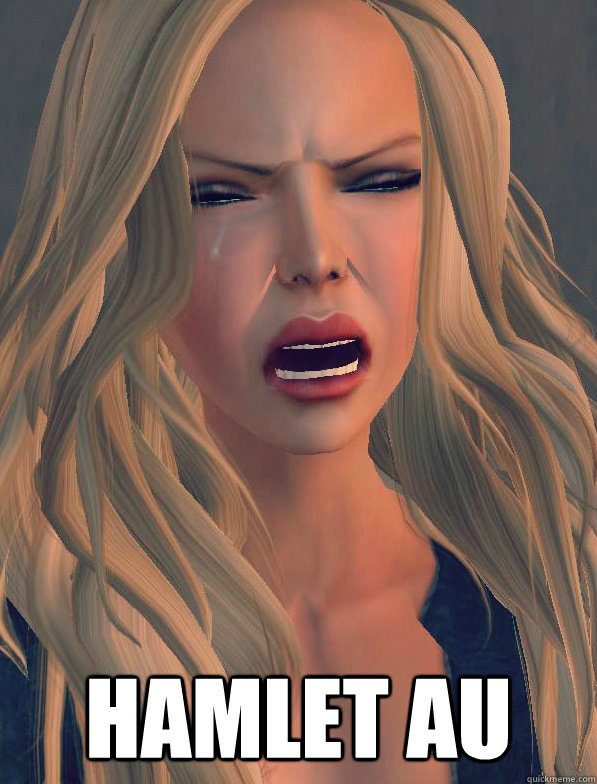 hamlet au - secondlifeproblems