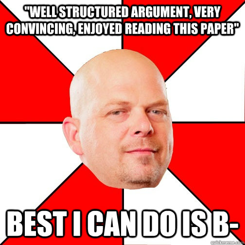 well structured argument very convincing enjoyed reading - Pawn Star