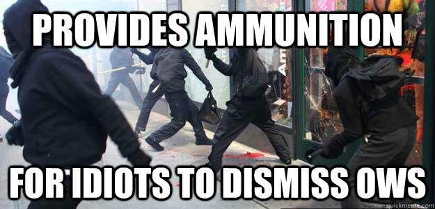 provides ammunition for idiots to dismiss ows - Scumbag Occupy
