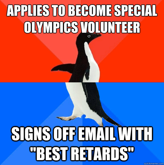 applies to become special olympics volunteer signs off email - Socially Awesome Awkward Penguin
