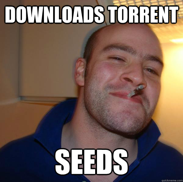 downloads torrent seeds - Good Guy Greg