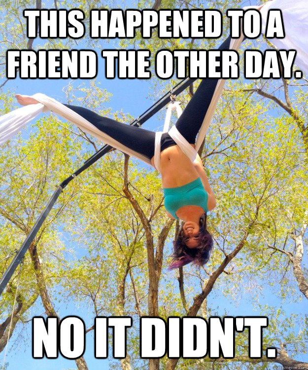 this happened to a friend the other day no it didnt - Redditors Friend