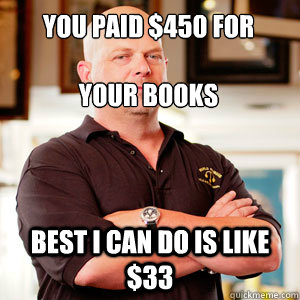 you paid 450 for your books best i can do is like 33 - Scumbag Pawn Stars.