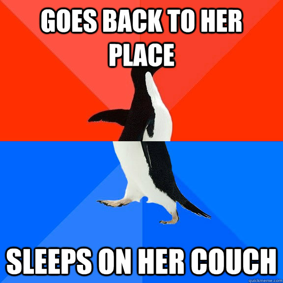 goes back to her place sleeps on her couch - Socially Awesome Awkward Penguin