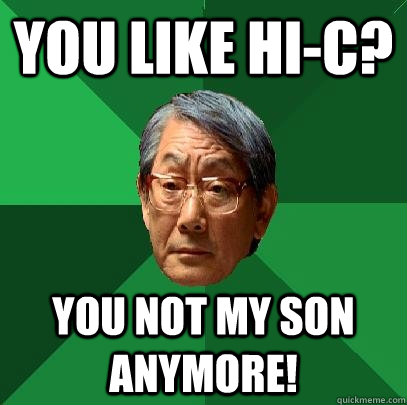 you like hic you not my son anymore - High Expectations Asian Father