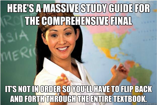 heres a massive study guide for the comprehensive final it - Scumbag Teacher