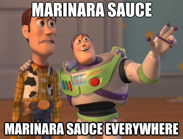 marinara sauce marinara sauce everywhere - Toy Story