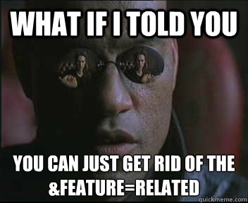 what if i told you you can just get rid of the featurerela - Morpheus SC