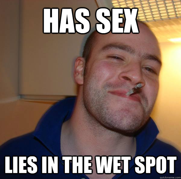 has sex lies in the wet spot - Good Guy Greg