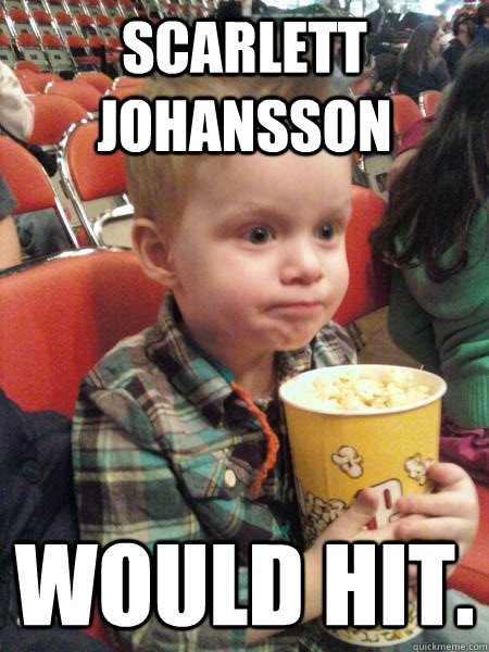 scarlett johansson would hit - Movie Critic Kid