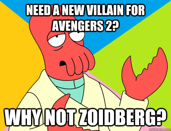 need a new villain for avengers 2 why not zoidberg - Futurama Zoidberg