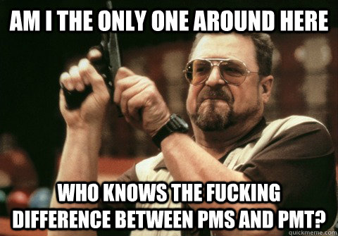 am i the only one around here who knows the fucking differen - Am I the only one