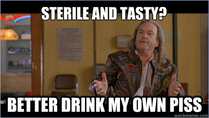 sterile and tasty better drink my own piss - Coach Patches