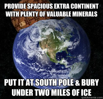 provide spacious extra continent with plenty of valuable min - Scumbag Earth