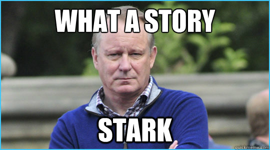 what a story stark - Stellan Wiseau