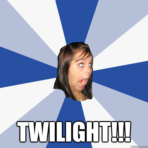 twilight - Annoying Facebook Girl
