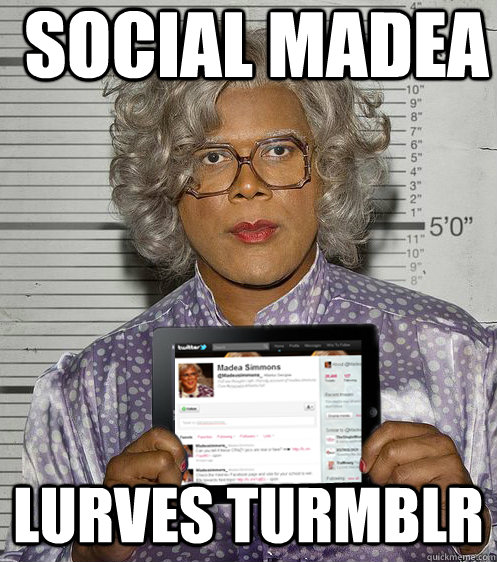social madea lurves turmblr - Social Madea
