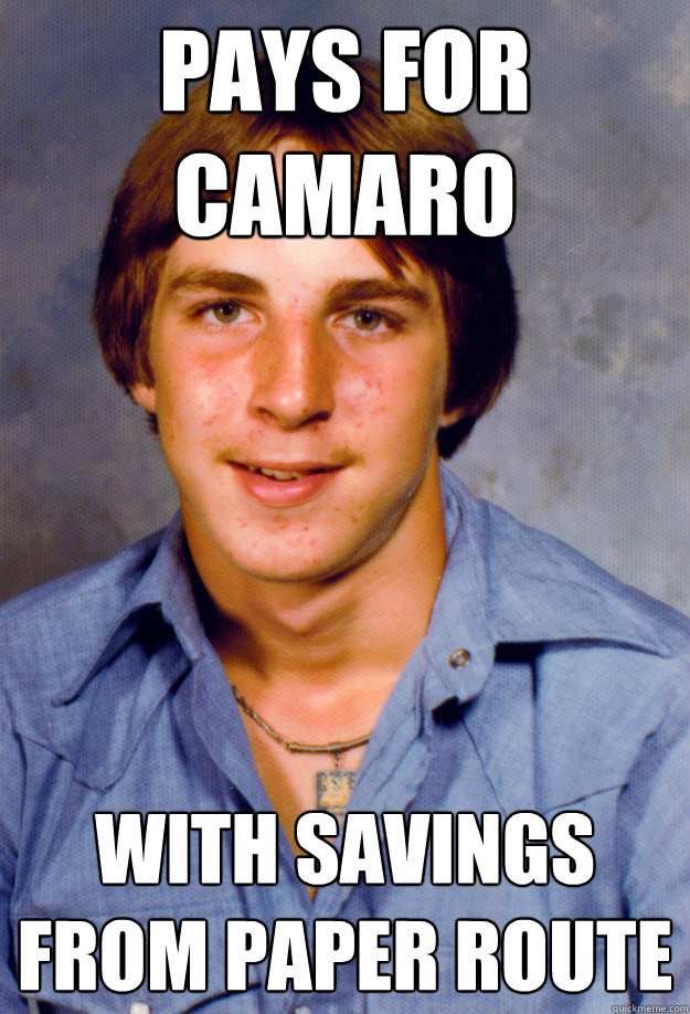 pays for camaro with savings from paper route - Old Economy Steven