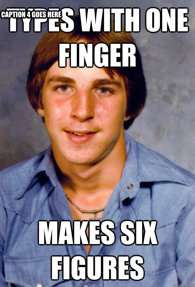types with one finger makes six figures caption 3 goes here - Old Economy Steven