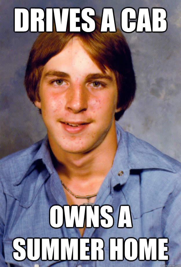 drives a cab owns a summer home - Old Economy Steven