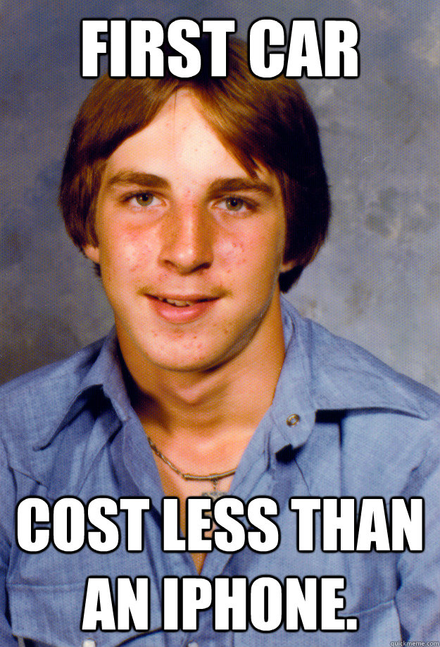 first car cost less than an iphone - Old Economy Steven