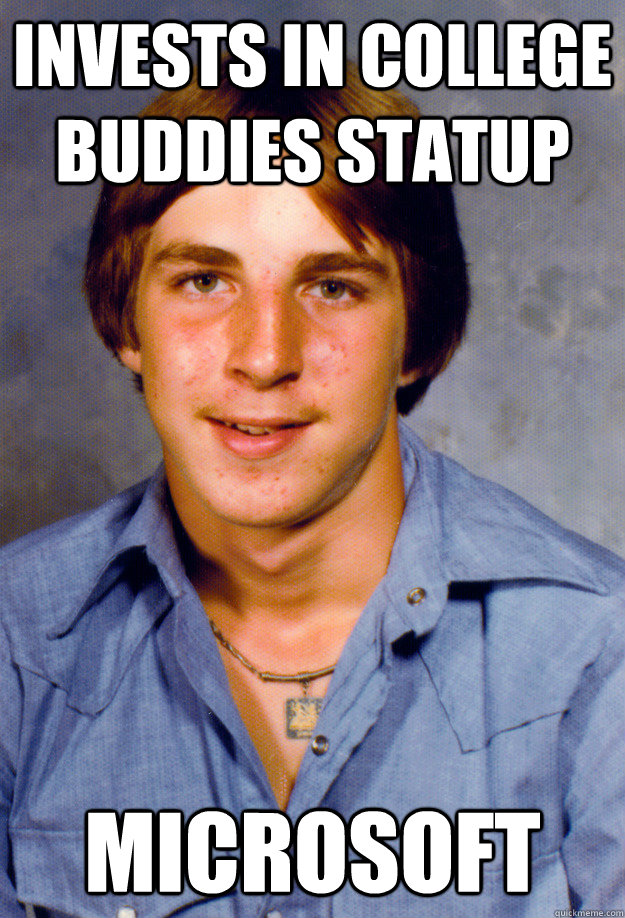 invests in college buddies statup microsoft - Old Economy Steven