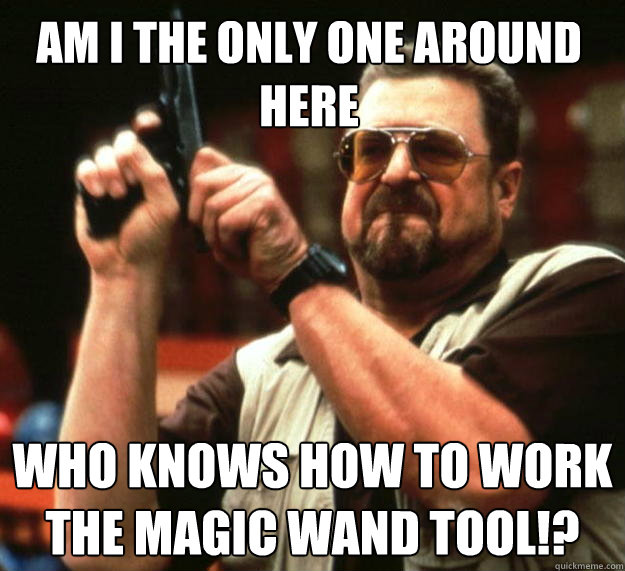am i the only one around here who knows how to work the magi - Walter