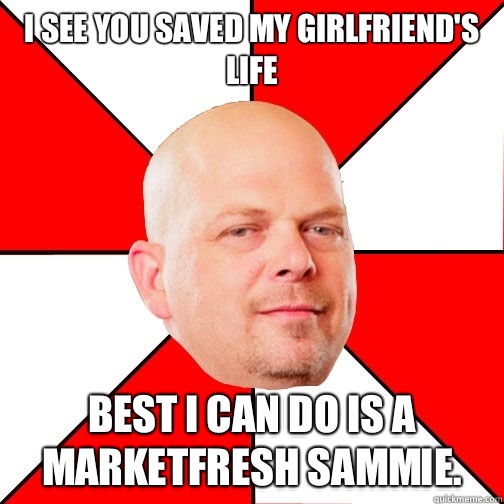 I see you saved my girlfriends life best i can do is 5 - Pawn Star