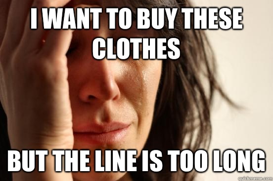 I want to buy these clothes But not for any of the food in m - First World Problems