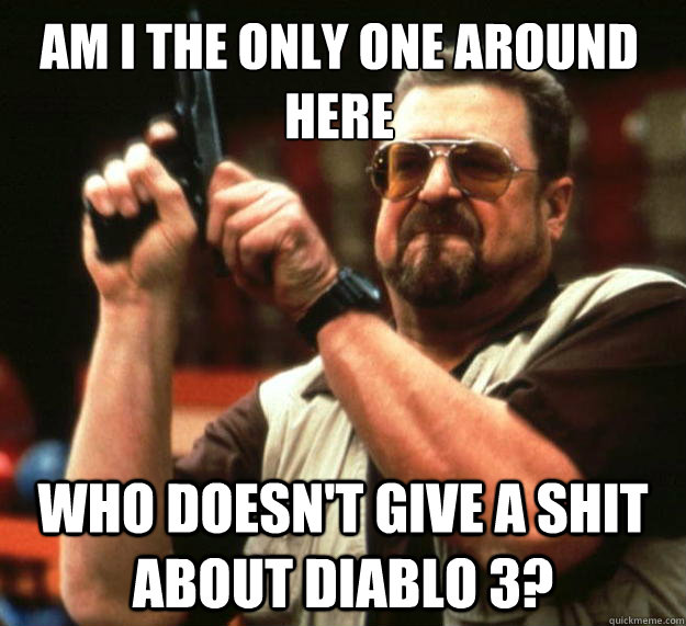 am i the only one around here who doesnt give a shit about - Walter