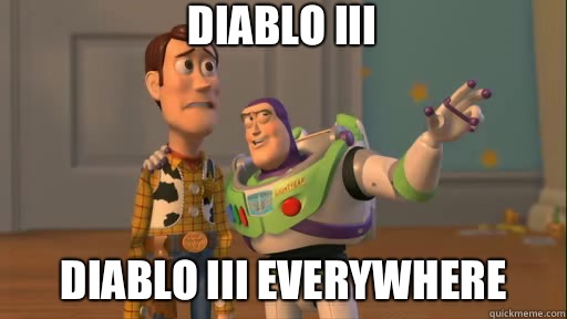 Diablo III Diablo III everywhere - Everywhere