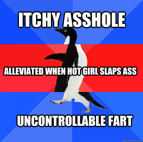 itchy asshole alleviated when hot girl slaps ass uncontrolla - Socially Awkward Awesome Awkward Penguin