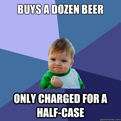 buys a dozen beer only charged for a halfcase - Success Kid
