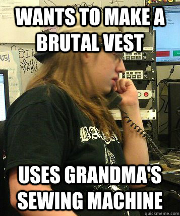 wants to make a brutal vest uses grandmas sewing machine -