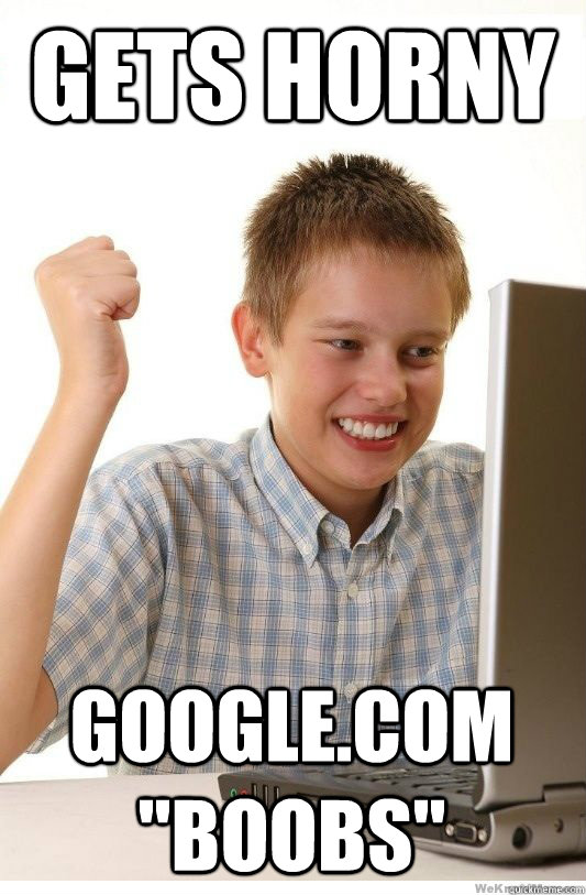 gets horny googlecom boobs - First Day On Internet Kid