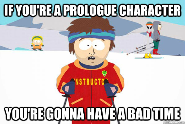 if youre a prologue character youre gonna have a bad time - Bad Time Ski Instructor