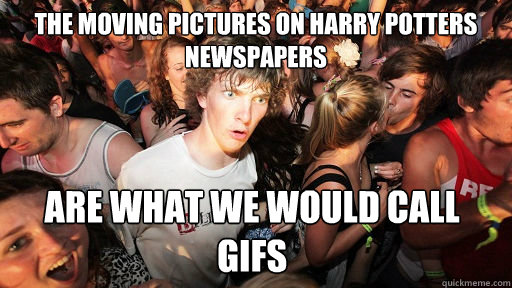 the moving pictures on harry potters newspapers are what we - Sudden Clarity Clarence