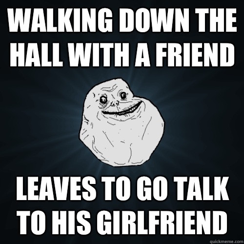 forever alone walking