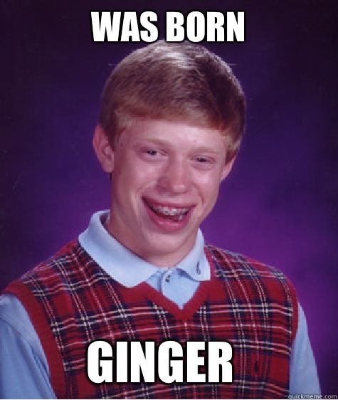 Was born Roseart - Bad Luck Brian